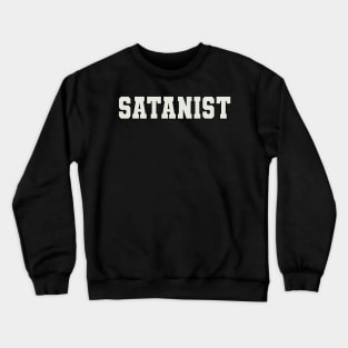 Satanist Word Crewneck Sweatshirt